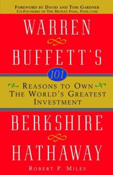 Hardcover 101 Reasons to Own the World's Greatest Investment: Warren Buffett's Berkshire Hathaway Book