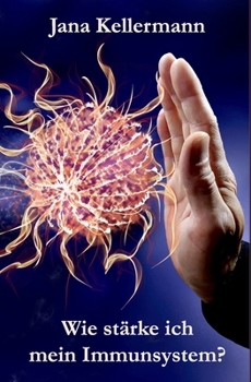 Paperback Wie stärke ich mein Immunsystem? Einfache und natürliche Wege [German] Book