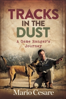 Paperback TRACKS IN THE DUST - A Game Ranger's Journey Book