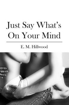Paperback Just Say What's On Your Mind Book