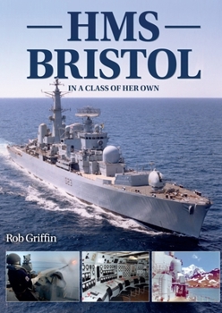 Paperback HMS Bristol: In a Class of Her Own Book