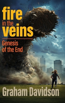Hardcover Fire in the Veins: Genesis of the End Book
