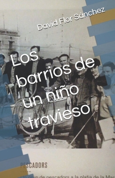 Los barrios de un niño travieso (Spanish Edition)