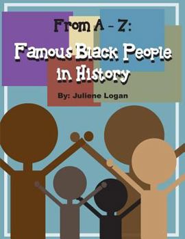 Paperback From A - Z: Famous Black People in History Book