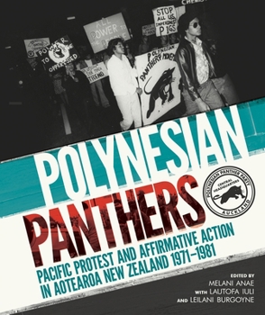 Paperback Polynesian Panthers: Pacific Protest and Affirmative Action in Aotearoa New Zealand 1971 - 1981 Book