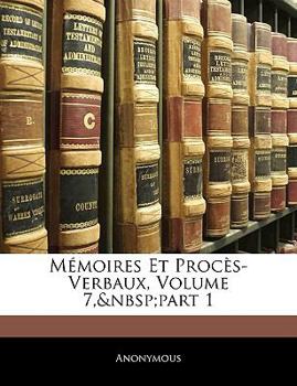 Paperback M?moires Et Proc?s-Verbaux, Volume 7, part 1 [French] [Large Print] Book