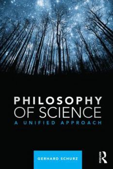 Paperback Philosophy of Science: A Unified Approach Book