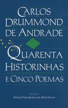 Paperback Carlos Drummond de Andrade: Quarenta Historinhas: E Cinco Poemas Book