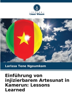 Paperback Einführung von injizierbarem Artesunat in Kamerun: Lessons Learned [German] Book