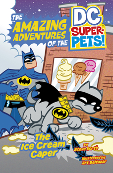 The Ice Cream Caper - Book  of the Amazing Adventures of the DC Super-Pets
