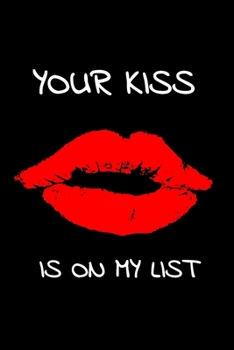 Paperback Your Kiss is on My List: Journal Book