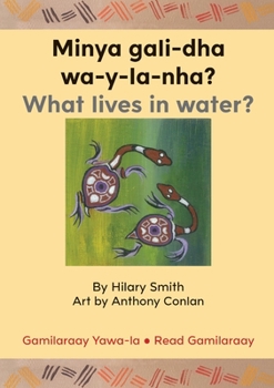 Paperback Minya gali-dha wa-y-la-nha?/ What Lives In Water? Book