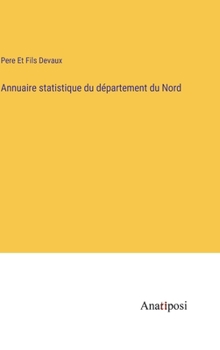 Hardcover Annuaire statistique du département du Nord [French] Book