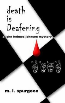 Paperback death is Deafening: a john holmes johnson mystery Book