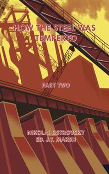 Hardcover How the Steel Was Tempered: Part Two (Hardcover) Book