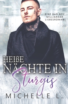 Paperback Heiße Nächte in Sturgis: Eine Bad Boy Milliardär Liebesroman [German] Book