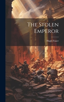 Hardcover The Stolen Emperor Book