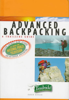 Paperback A Trailside Guide: Advanced Backpacking Book