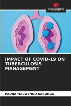 Paperback Impact of Covid-19 on Tuberculosis Management Book