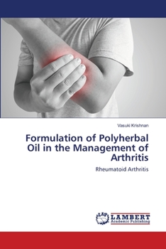 Paperback Formulation of Polyherbal Oil in the Management of Arthritis Book