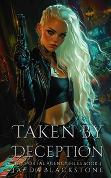 Paperback Taken by Deception: A Paranormal Fae Romance (The Portal Agency Files Book4) Book