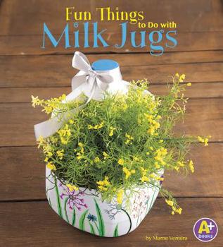 Hardcover Fun Things to Do with Milk Jugs Book
