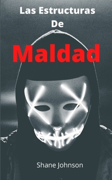 Paperback Las Estructuras De Maldad [Spanish] Book