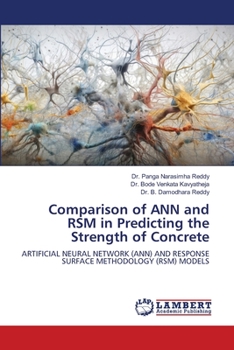 Paperback Comparison of ANN and RSM in Predicting the Strength of Concrete Book