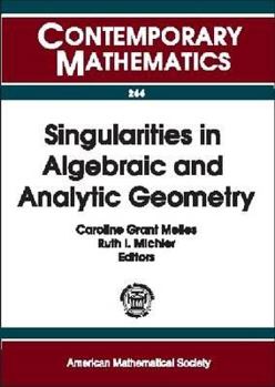 Paperback Singularities in Algebraic and Analytic Geometry (Contemporary Mathematics) Book