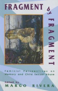 Paperback Fragment by Fragment: Feminist Perspectives on Memory and Child Sexual Abuse Book