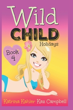 Paperback WILD CHILD - Book 4 - Holidays Book