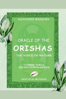 Oracle of the Orishas: The Voice of Nature - Cowrie Shell Divination in Brazil