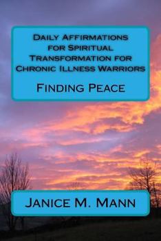 Paperback Daily Affirmations for Spiritual Transformation for Chronic Illness Warriors Book