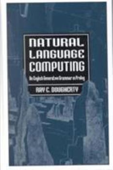 Hardcover Natural Language Computing: An English Generative Grammar in PROLOG Book