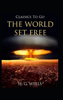 The World Set Free Illustrated