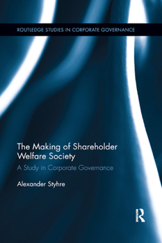 Paperback The Making of Shareholder Welfare Society: A Study in Corporate Governance Book