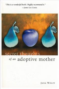 Paperback Secret Thoughts of an Adoptive Mother Book