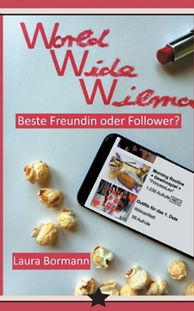 Paperback World Wide Wilma: Beste Freundin oder Follower? [German] Book