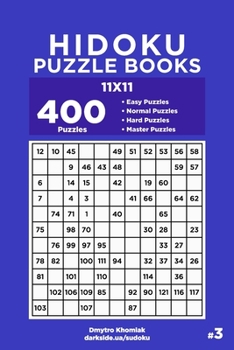 Paperback Hidoku Puzzle Books - 400 Easy to Master Puzzles 11x11 (Volume 3) Book