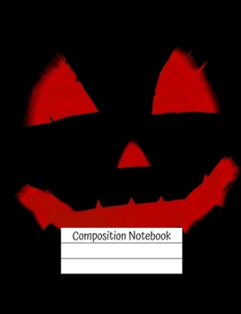 Composition Notebook: Halloween Cover Design, Blank Lined Journal for School, Students, Teachers, Journal Gift for Diary and Creative Writing (vol. 2)