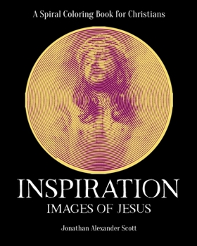 Paperback Inspiration: Images of Jesus: A Spiral Coloring Book for Christians Book