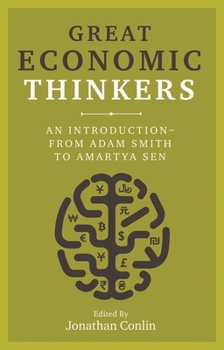 Hardcover Great Economic Thinkers: An Introduction-From Adam Smith to Amartya Sen Book