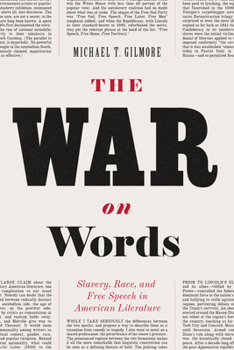 Paperback The War on Words: Slavery, Race, and Free Speech in American Literature Book