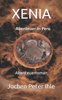 Paperback Xenia: Abenteuer in Peru [German] Book
