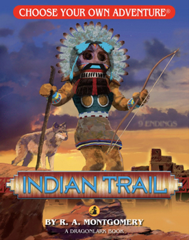 Indian Trail (Choose Your Own Adventure: Young Readers, #8) - Book #8 of the Choose Your Own Adventure: Young Readers