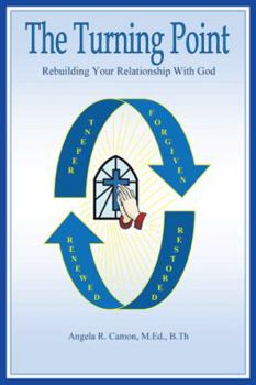 Paperback The Turning Point: Rebuilding Your Relationship with God Book