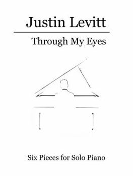 Paperback Bunko Through My Eyes: Six Pieces for Solo Piano Book