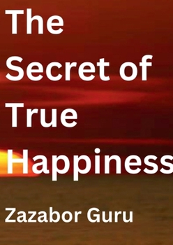 Paperback The Secret of True Happiness Book