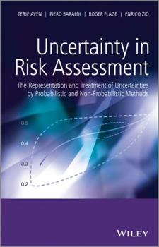 Hardcover Uncertainty in Risk Assessment: The Representation and Treatment of Uncertainties by Probabilistic and Non-Probabilistic Methods Book