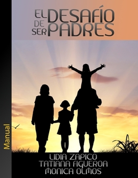 Paperback El Desafío de Ser Padres [Spanish] Book